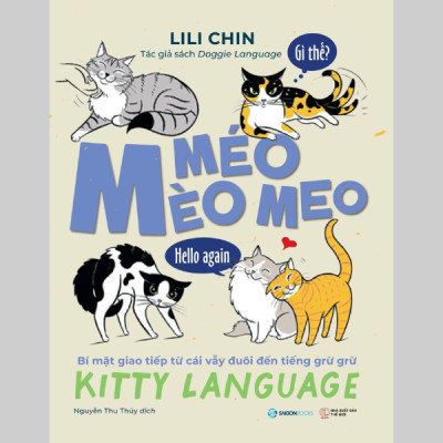 Méo Mèo Meo - Bí Mật Giao Tiếp Từ Cái Vẫy Đuôi Đến Tiếng Grừ Grừ - Tặng Kèm Thẻ Đeo Mica Cá Nhân Hóa + Bộ Sticker Mèo Dễ Thương