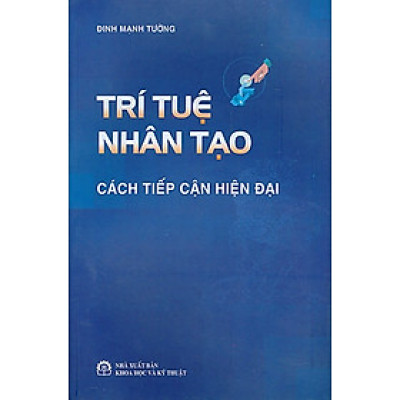 Trí Tuệ Nhân Tạo - Cách Tiếp Cận Hiện Đại - Đinh Mạnh Tường
