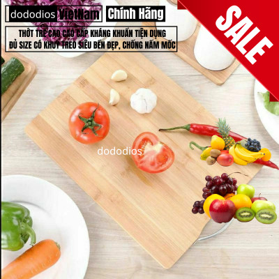 [LOẠI XỊN - TỐT] Thớt Gỗ Tre Nhà Bếp Có Khuy Treo Chống Nấm Mốc Bền Đẹp Kháng Khuẩn Không Bị Mùn - Chính hãng dododios