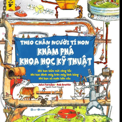 Theo Chân Người Tí Hon - Khám Phá Khoa Học Kỹ Thuật