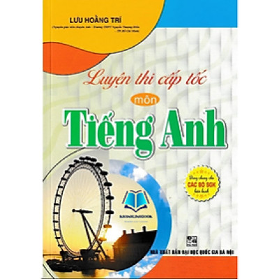 Sách - luyện thi cấp tốc môn tiếng anh (dùng chung các bộ sgk hiện hành)