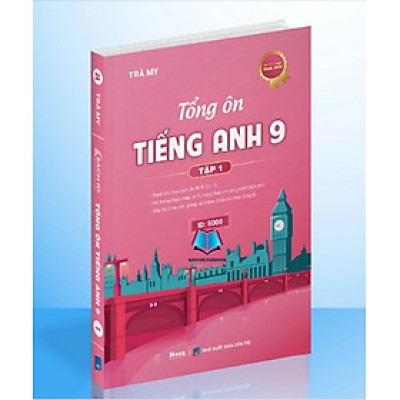 Sách - Tổng Ôn Tiếng Anh lớp 9 (chương trình mới cho 2k10 ôn thi vào 10)