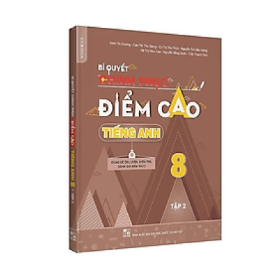 Sách - Bí quyết chinh phục điểm cao tiếng Anh 8 Tập 2 - Nhiều tác giả - NXB Đại học Quốc gia Hà Nội - WinBooks