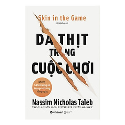 Da Thịt Trong Cuộc Chơi - Skin In The Game ( tặng kèm bookmark tuyệt đẹp )