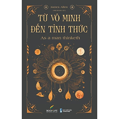 Sách - Từ Vô Minh Tới Tỉnh Thức - James Allen - 1980 Books