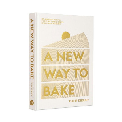 Sách - A New Way to Bake - Re-imagined Recipes for Plant-based Cakes, Bakes and by Philip Khoury (UK edition, Hardcover)