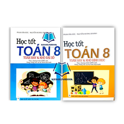 Sách Học Tốt Toán 8 - Toán Hay Và Khó Đại Số + Hình Học (Theo Chương Trình Giáo Dục Phổ Thông Mới)