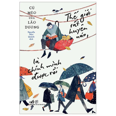 Thế Giới Rất Huyên Náo, Là Chính Mình Được Rồi