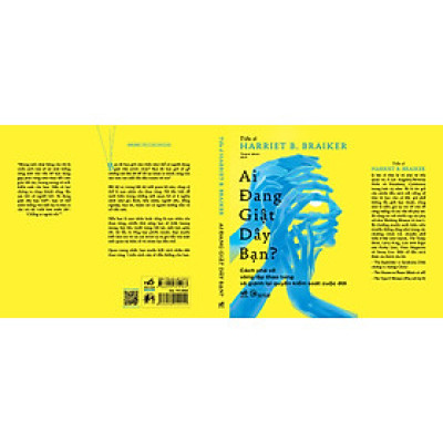 AI ĐANG GIẬT DÂY BẠN – Harriet B. Braiker – Thanh Minh dịch - Nhã Nam – NXB Công Thương