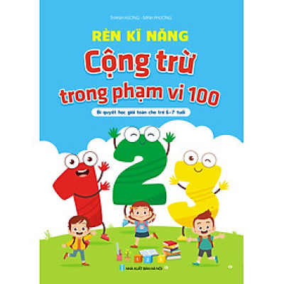 Sách - Rèn Kĩ Năng Tính Nhanh Tính Nhẩm 1, Cộng Trừ Trong Phạm Vi 10, 20, 100