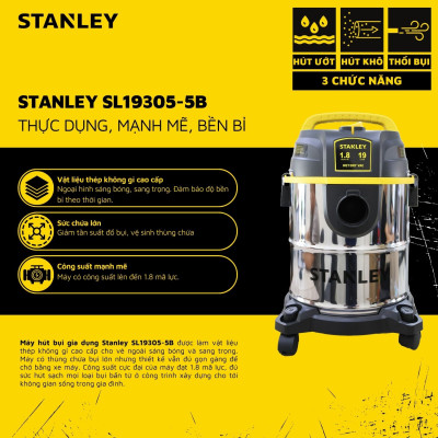 MÁY HÚT BỤI GIA DỤNG 3 CHỨC NĂNG 19L STANLEY SL19305-5B 1.8 PEAK HP- HÀNG CHÍNH HÃNG