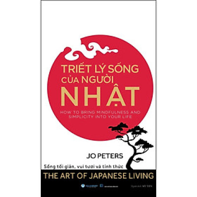 Triết Lý Sống Của Người Nhật - The Art Of Japanese Living