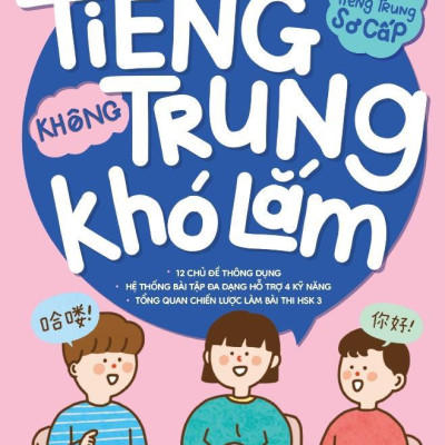 Sách - Tự Học Tiếng Trung Sơ Cấp - Tiếng Trung Không Khó Lắm