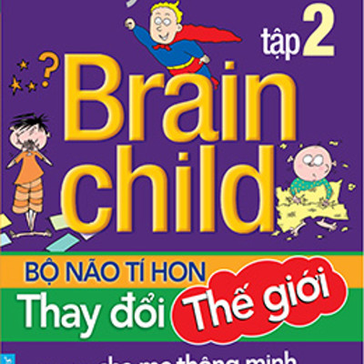 Combo 2 cuốn sách: Tony Buzan - Bộ Não Tí Hon Thay Đổi Thế Giới (Tập 2) +  Học Tập Cũng Cần Chiến Lược
