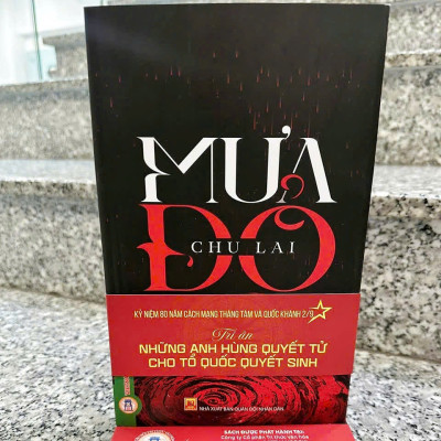 Sách - Mưa đỏ - Chu Lai (ẤN BẢN KỶ NIỆM 80 NĂM CÁCH MẠNG THÁNG TÁM VÀ QUỐC KHÁNH 2/9)