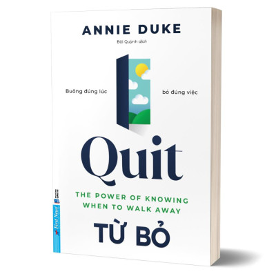 Sách - Quit Từ Bỏ Buông Đúng Lúc Bỏ Đúng Việc - First News