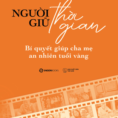 Sách - Người Giữ Thời Gian - Bí Quyết Giúp Cha Mẹ An Nhiên Tuổi Vàng - Lê Thị Thanh Lâm