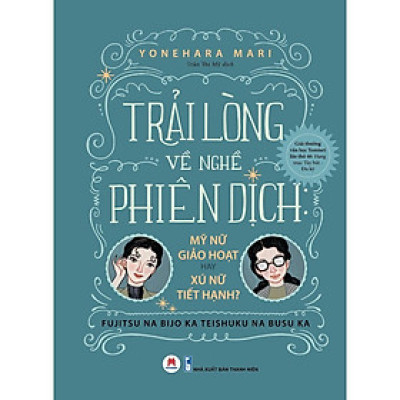 Sách - Trải Lòng Về Nghề Phiên Dịch - Huy Hoàng Bookstore