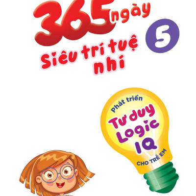Combo Sách 365 Ngày Siêu Trí Tuệ Nhí - Phát Triển Tư Duy Logic IQ Cho Trẻ Em (Bộ 5 Cuốn)