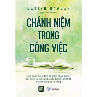 Sách - Chánh Niệm Trong Công Việc - công việc