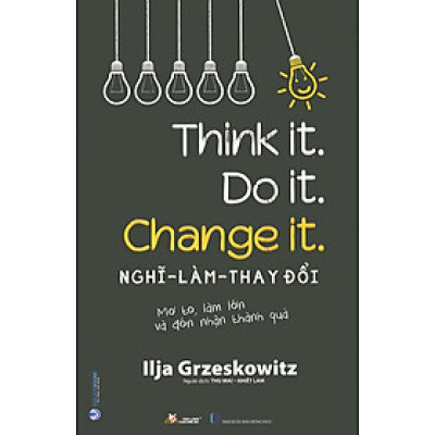 Nghĩ - Làm - Thay Đổi