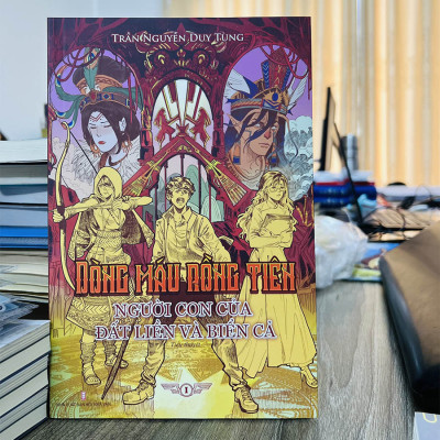 DÒNG MÁU RỒNG TIÊN - Người con của đất liền và biển cả (Tập 1)