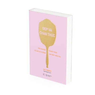 Sách Đẹp Và Chân Thực - Sali Hughes - Bản Quyền