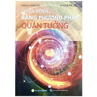 Sách - Chữa Bệnh Bằng Phương Pháp Quán Tưởng - Chính Thông Book