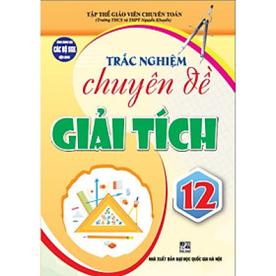 Sách Tham Khảo Môn Toán - Trắc nghiệm chuyên đề giải tích 12 (HA)