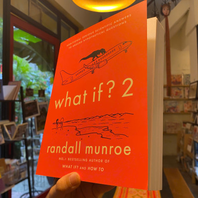 Sách - What If? 2: Additional Serious Scientific Answers to Absurd Hypothetical Questions by Randall Munroe
