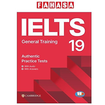 Sách - Cambridge IELTS 19 - General Training - Authentic Pratice Tests