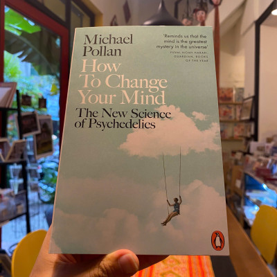 Sách - How to Change Your Mind: The New Science of Psychedelics by Michael Pollan