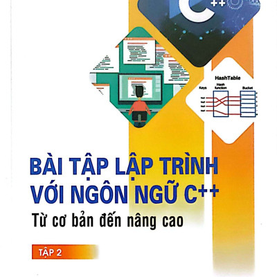 Bài tập lập trình với ngôn ngữ C++ từ cơ bản đến nâng cao tập 1 + Tập 2