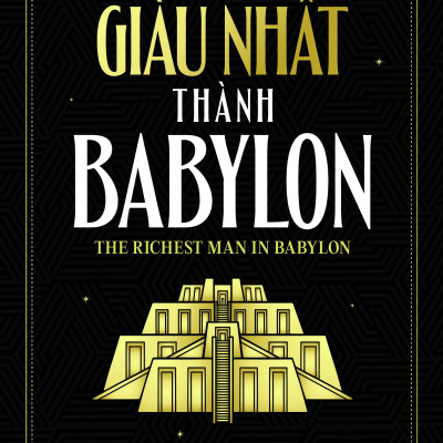 Combo Người giàu nhất thành Babylon + Tự đào giếng trước khi chết khát