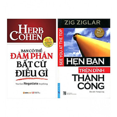 Combo  Hẹn Bạn Trên Đỉnh Thành Công (Tái bản 2016) + Bạn Có Thể Đàm Phán Bất Cứ Điều Gì (Tái Bản 2018)