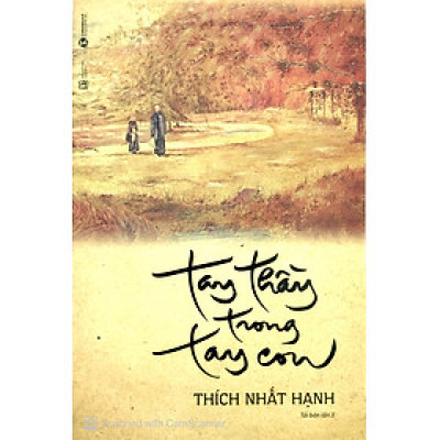 Tay Thầy Trong Tay Con - Thích Nhất Hạnh - (Tái Bản) - (bìa mềm)