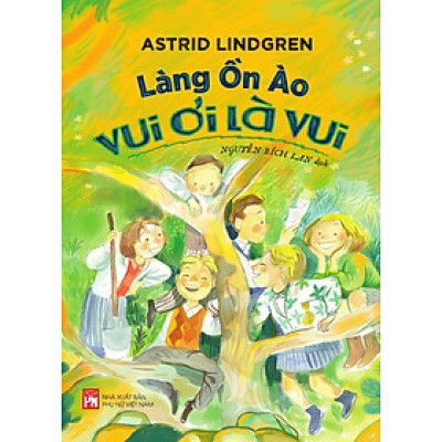 Làng Ồn Ào Vui Ơi Là Vui