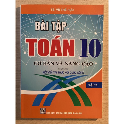 Sách - Bài tập Toán 10 cơ bản và nâng cao ( tập 1 + tập 2)