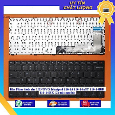 Bàn Phím dùng cho LENOVO Ideadpad 110-14 110-14AST 110-14IBR 110-14ISK (Có nút nguồn) - KHÔNG KHUNG - Hàng Nhập Khẩu New Seal