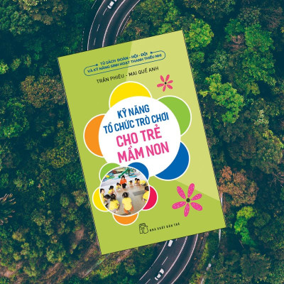 Kỹ năng tổ chức trò chơi cho trẻ mầm non