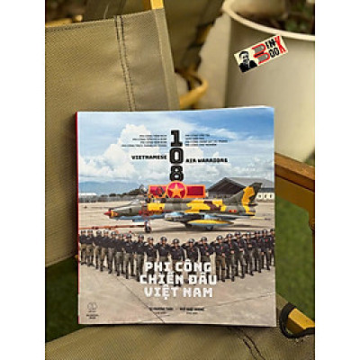 (In màu) 108 PHI CÔNG CHIẾN ĐẤU VIỆT NAM - Từ Phương Thảo, Ngô Nhật Hoàng - NXB Thế Giới