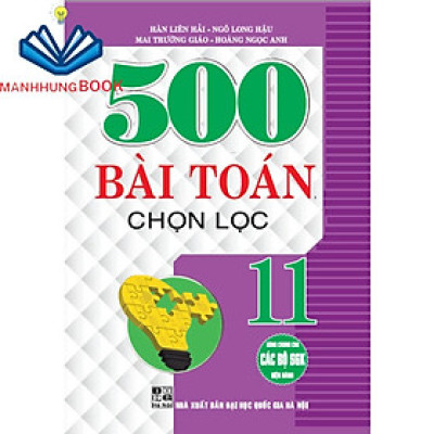 SÁCH - 500 bài toán chọn lọc 11 (dùng chun g cho các bộ sgk hiện hành)