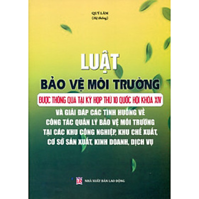 Luật Bảo Vệ Môi Trường Và Công Tác Bảo Vệ Môi Trường Đối Với Các Cơ Quan, Tổ Chức, Ban Ngành