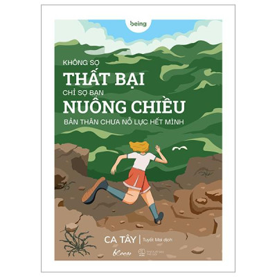 Không Sợ Thất Bại Chỉ Sợ Bạn Nuông Chiều Bản Thân Chưa Nỗ Lực Hết Mình