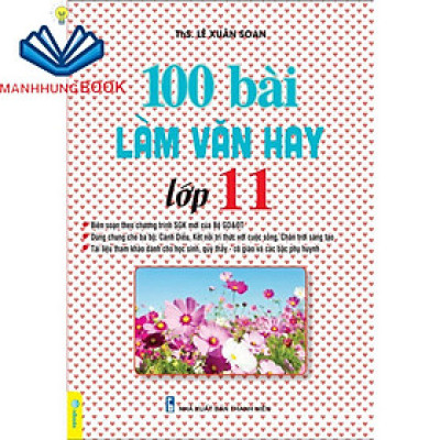 Sách - 100 Bài Làm Văn Hay Lớp 11 - Biên Soạn Theo Chương Trình GDPT Mới.