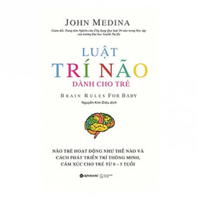 Luật Trí Não Dành Cho Trẻ - Brain Rules For Baby (Quà Tặng Card đánh dấu sách đặc biệt)