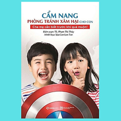 Cẩm nang phòng tránh xâm hại cho con