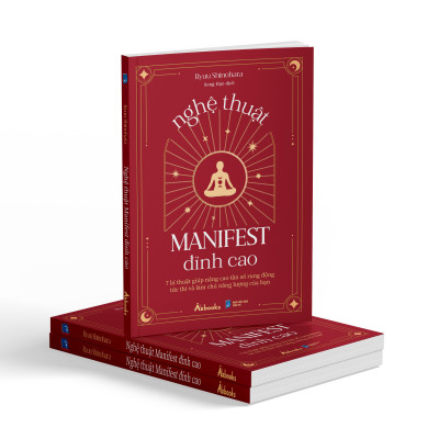 Sách - Nghệ Thuật Manifest Đỉnh Cao - 7 Bí Thuật Giúp Nâng Cao Tần Số Rung Động Tức Thì Và Làm Chủ Năng Lượng Của Bạn