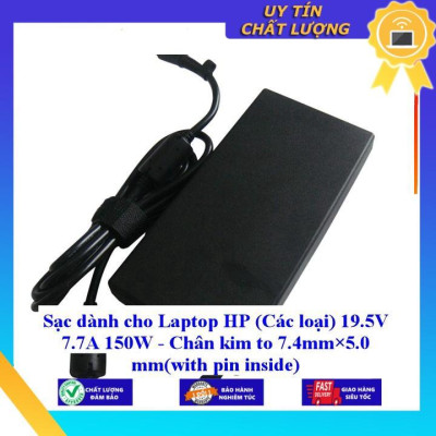 Sạc dùng cho Laptop HP (Các loại) 19.5V 7.7A 150W - Chân kim to 7.4mm×5.0 mm(with pin inside) - Hàng Nhập Khẩu New Seal