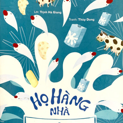 Hành Trình Biến Đổi: Họ Hàng Nhà Sữa (Tái Bản 2022)